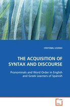 The Acquisition of Syntax and Discourse