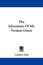 The Adventures Of Mr. Verdant Green