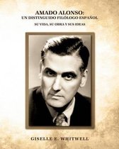 Amado Alonso: Un Distinguido Filologo Espanol