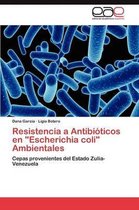 Resistencia a Antibióticos en "Escherichia coli" Ambientales