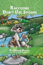 Raccoons Don't Use Spoons