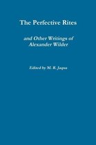 The Perfective Rites and Other Writings of Alexander Wilder