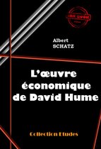 Faits & Documents - L'oeuvre économique de David Hume [édition intégrale revue et mise à jour]