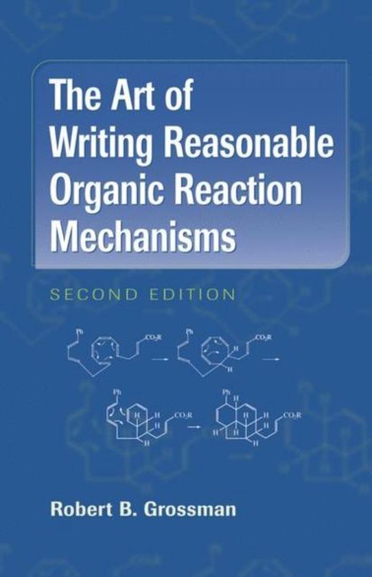 The Art of Writing Reasonable Organic Reaction Mechanisms - cover