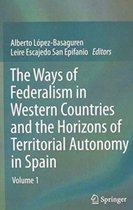 The Ways of Federalism in Western Countries and the Horizon of Territorial Autonomy in Spain