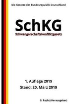 Schwangerschaftskonfliktgesetz - SchKG, 1. Auflage 2019
