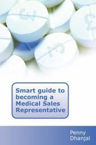 Smart Guide to Becoming a Medical Sales Representative