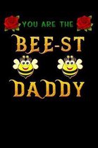 you are the bee st daddy