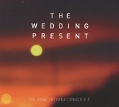 The Wedding Present - The Home Internationals E.P. (3" CD Single )