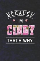 Because I'm Cindy That's Why