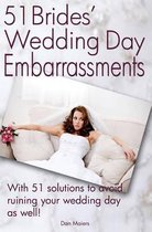 51 Bride's Wedding Day Embarrassments