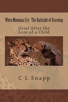 When Mommas Cry - The Darkside of Yearning
