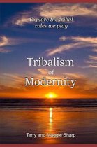 Tribalism of Modernity
