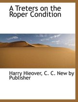 A Treters on the Roper Condition