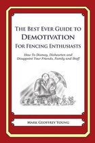 The Best Ever Guide to Demotivation for Fencing Enthusiasts