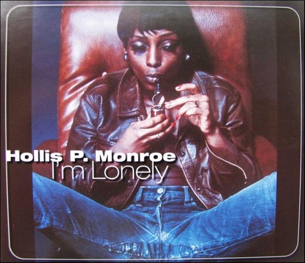 Hollis P. Monroe - I'm Lonely