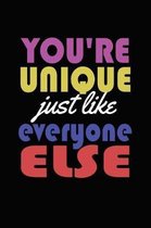 You're Unique Just Like Everyone Else
