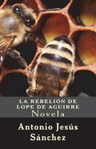 La Rebelion de Lope de Aguirre