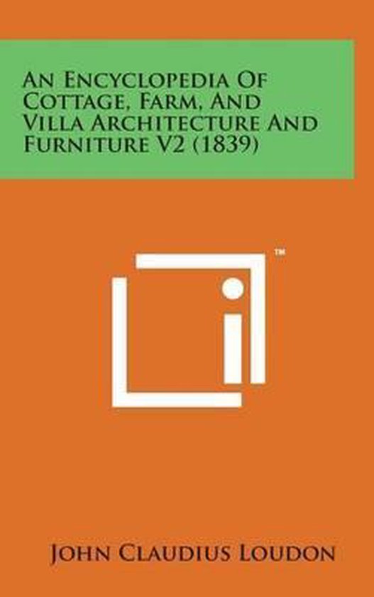 An Encyclopedia of Cottage, Farm, and Villa Architecture and ... - cover