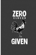 Zero Clucks Given