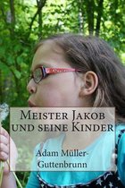 Meister Jakob Und Seine Kinder