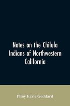 Notes on the Chilula Indians of northwestern California
