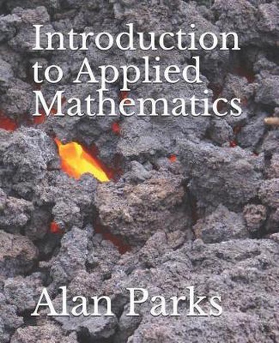Introduction to Applied Mathematics | 9781791756550 | Alan Parks ...