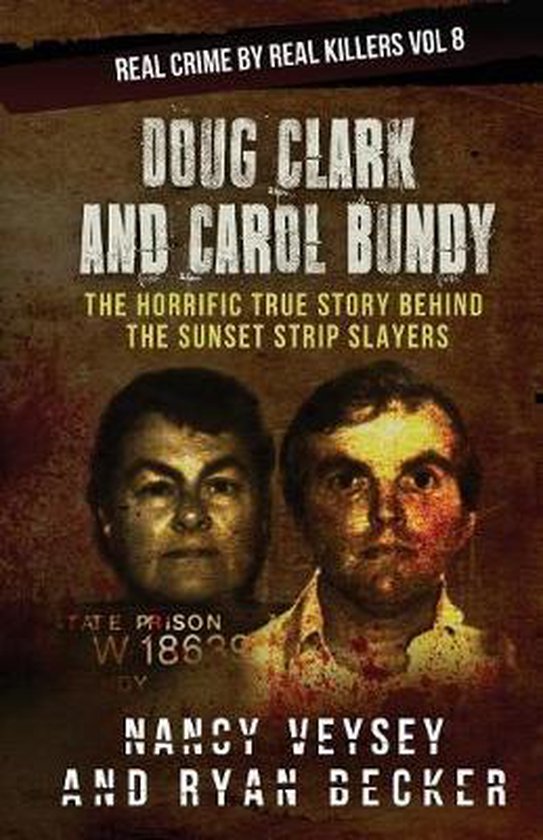 Real Crime by Real Killers- Doug Clark and Carol Bundy - cover