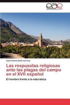 Las Respuestas Religiosas Ante Las Plagas del Campo En El XVII Espanol