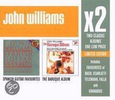 John Williams X2: Spanish Guitar Favourites / The Baroque Album