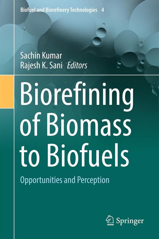 Biofuel and Biorefinery Technologies 4 - Biorefining of Biom ... - cover
