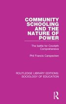 Routledge Library Editions: Sociology of Education- Community Schooling and the Nature of Power