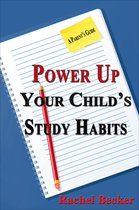 Power Up Your Child's Study Habits: A Parent's Guide