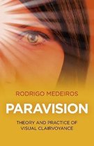 Paravision - Theory and Practice of Visual Clairvoyance