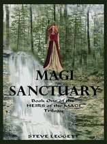 Magi Sanctuary: Book One of the Heirs of the Magi Trilogy