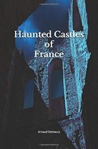 Haunted Castles of France