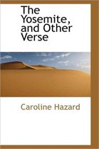 The Yosemite, and Other Verse