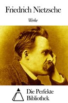 Werke von Friedrich Nietzsche
