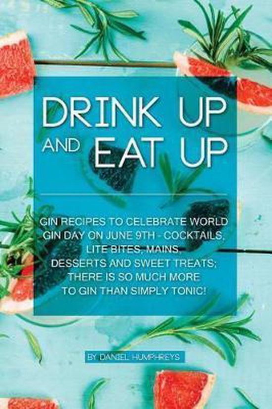 Drink Up and Eat Up, Daniel Humphreys 9781719197984 Boeken