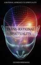 Trans-Rational Spirituality