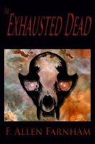 The Exhausted Dead
