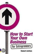 How To Start Your Own Business For Entrepreneurs