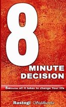 8 Minute Decision