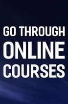 Go Through Online Courses
