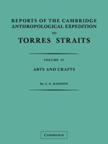 Reports of the Cambridge Anthropological Expedition to Torres Straits
