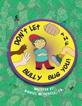 Don't Let the Bully Bug You!