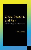 Crisis, Disaster, and Risk