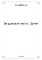 Collection Classique - Émigration picarde au Québec