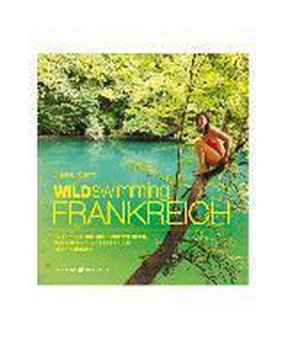 Wild Swimming Frankreich - cover