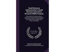 Small Business Administration's Small Business Innovation Research (Sbir) Program